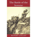 The Battle of the Somme: World War One's Bloodiest Battle