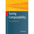 Turing Computability: Theory and Applications