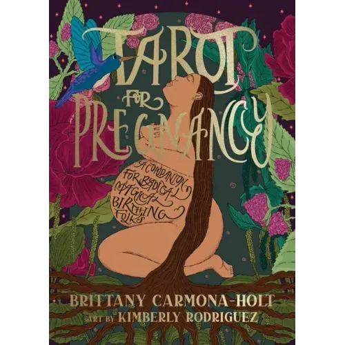 Tarot for Pregnancy: A Companion for Radical Magical Birthing Folks