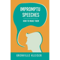 Impromptu Speeches - How to Make Them