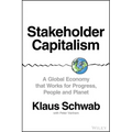 Stakeholder Capitalism: A Global Economy That Works for Progress, People and Planet