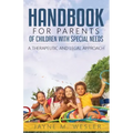Handbook for Parents of Children with Special Needs: A Therapeutic and Legal Approach