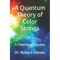 A Quantum Theory of Color Strings: A Palette of Gluons