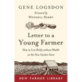 Letter to a Young Farmer: How to Live Richly Without Wealth on the New Garden Farm