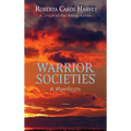 Warrior Societies, A Manifesto