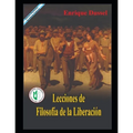 Lecciones de Filosofía de la Liberación: Obras selectas 9