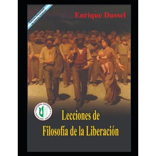 Lecciones de Filosofía de la Liberación: Obras selectas 9