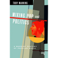 Mixing Pop and Politics: A Marxist History of Popular Music