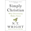 Simply Christian: Why Christianity Makes Sense