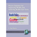 Proven Solutions for Improving Health and Lowering Health Care Costs (Hc)