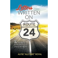 Letters Written on Route 24: To the Mirror, to the Sky and to the World