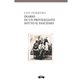 Diario di un privilegiato sotto il fascismo
