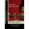 Krabi-Krabong: The Traditional Thai Art of Sword and Stick Fighting: Mastering Combat with Blades and Wooden Weapons