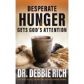 Desperate Hunger Gets God's Attention
