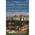 Latin America and the Origins of Its Twenty-First Century