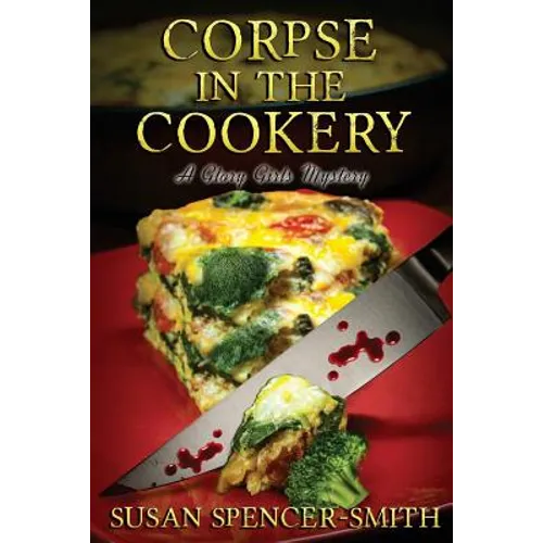 Corpse in the Cookery: A Glory Girls Mystery
