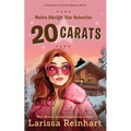 20 Carats: A Maizie Albright "Between Cases" Romantic Comedy Mystery Novella