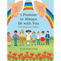 I Promise to Always Be with You: God's Promise for Children