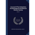 Journal Of The Derbyshire Archaeological And Natural History Society; Volume 7