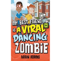 My Best Friend Is a Viral Dancing Zombie