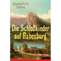 Die Schloßkinder Auf Rabenburg: Kinder- Und Jugendroman