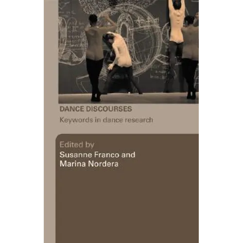 Dance Discourses: Keywords in Dance Research