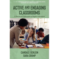 Active and Engaging Classrooms: A Practical Exploration of Higher Education
