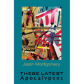 These Recent Apocalypses