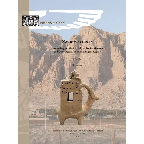 Zagros Studies: Proceedings of the Nino Jubilee Conference and Other Research on the Zagros Region