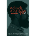 Adland's Progressive Gaze: How UK Advertising Lost Sight of the People and Things That Matter Most