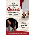 The Double Life of a Queen Predestined and Called: Rising from the Ashes