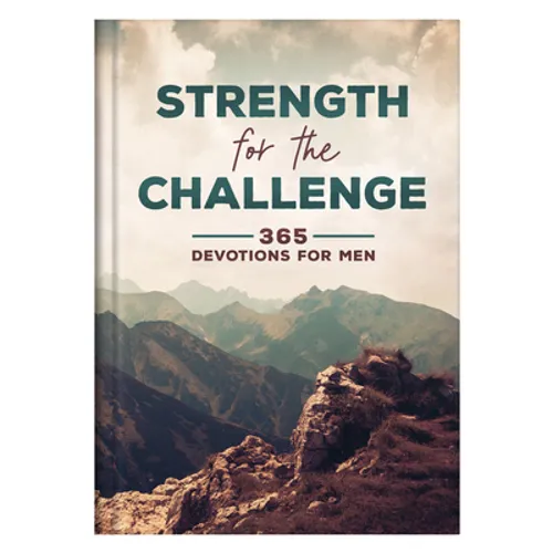 Strength for the Challenge: 365 Devotions for Men