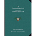 The Whitcomb Family In America: A Biographical Genealogy (1904)