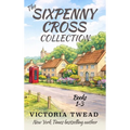 The Sixpenny Cross Collection: Three English village cosy mysteries
