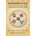 Remembering Self: Seasons of the Soul Rediscovered Through Mystical Experience and Depth Psychology