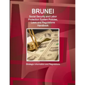 Brunei Social Security and Labor Protection System Policies, Laws and Regulations Handbook - Strategic Information and Regulations