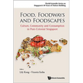 Food, Foodways and Foodscapes