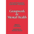 Groupwork and Mental Health