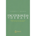 Escatologia en Debate: Hermenéuticas del reino y el fin de la historia