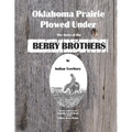 Oklahoma Prairie Plowed Under: The Story of the Berry Brothers in Indian Territory