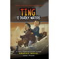 Ting and the Deadly Waters: A 1931 Yangtze River Flood Graphic Novel