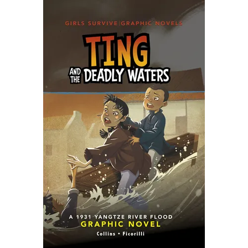 Ting and the Deadly Waters: A 1931 Yangtze River Flood Graphic Novel