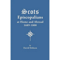 Scots Episcopalians at Home and Abroad, 1689-1800