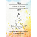 Despertar Interior: 30 Meditaciones guiadas para la sanacion y el crecimiento personal