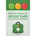 Reflective Rhymes for Patient Care: Thought provoking pocket prose for health professionals