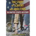 The Story of Slavery and Abolition in United States History