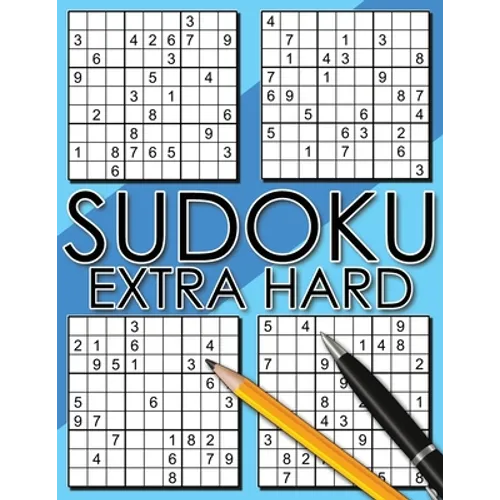 Sudoku Extra Hard: Sudoku Diabolical, Hard Sudoku Books for Adults, Sudoku Gift Book, Sudoku Difficult Level, Gift for Math Geeks