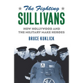 The Fighting Sullivans: How Hollywood and the Military Make Heroes