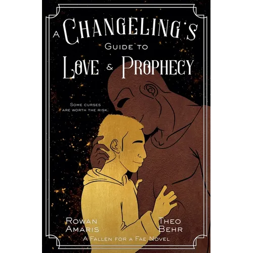 A Changeling's Guide to Love & Prophecy