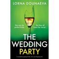The Wedding Party: A completely gripping thriller with a jaw-dropping twist